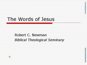 newmanlib ibri org The Words of Jesus Robert