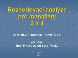 Rozhodovac analza pro manary 3 a 4 Prof