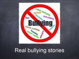 Real bullying stories Ryan In the summer Ryan