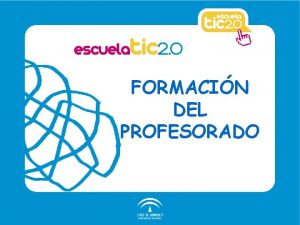 FORMACIN DEL PROFESORADO Formacin del profesorado Propuestas didcticas