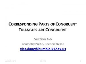 CORRESPONDING PARTS OF CONGRUENT TRIANGLES ARE CONGRUENT Section