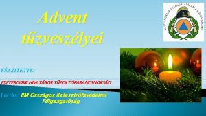 Advent tzveszlyei KSZTETTE ESZTERGOMI HIVATSOS TZOLTPARANCSNOKSG Forrs BM