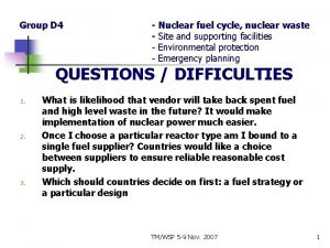 Group D 4 Nuclear fuel cycle nuclear waste