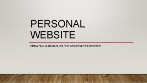 PERSONAL WEBSITE CREATING MANAGING FOR ACADEMIC PURPOSES Personal