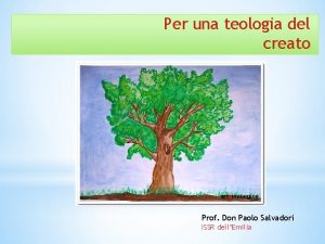 Per una teologia del creato Prof Don Paolo