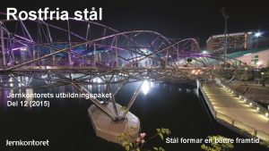 Rostfria stl Jernkontorets utbildningspaket Del 12 2015 Stl