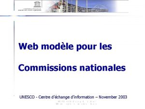 Web modle pour les Commissions nationales UNESCO Centre