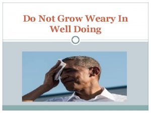 Do Not Grow Weary In Well Doing Galatians
