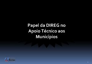 Papel da DIREG no Apoio Tcnico aos Municpios