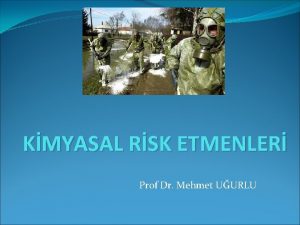 KMYASAL RSK ETMENLER Prof Dr Mehmet UURLU NDEKLER