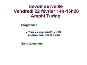 Devoir surveill Vendredi 22 fvrier 14 h15 h