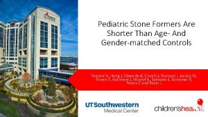 Pediatric Stone Formers Are Shorter Than Age And