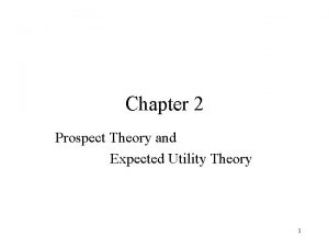 Chapter 2 Prospect Theory and Expected Utility Theory