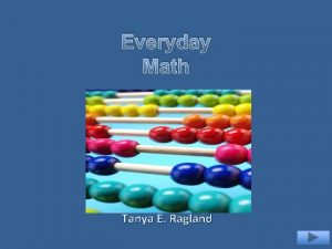 Everyday Math Tanya E Ragland Content Area Mathematics