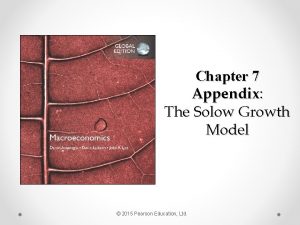 Chapter 7 Appendix The Solow Growth Model 2015