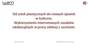 Od sztuk plastycznych do nowych zjawisk w kulturze