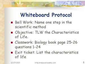 Whiteboard Protocol n n Bell Work Name one