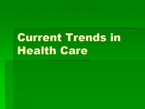 Current Trends in Health Care Cost Containment Trying