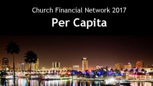 Church Financial Network 2017 Per Capita Bringing Per