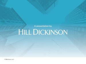 A presentation by hilldickinson com Adjudication developments Tricia