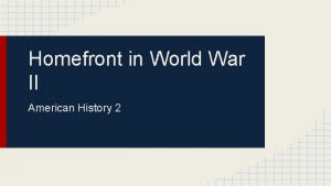 Homefront in World War II American History 2