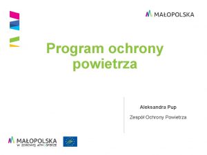 Program ochrony powietrza Aleksandra Pup Zesp Ochrony Powietrza