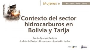 Contexto del sector hidrocarburos en Bolivia y Tarija