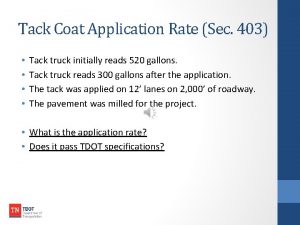 Tack Coat Application Rate Sec 403 Tack truck