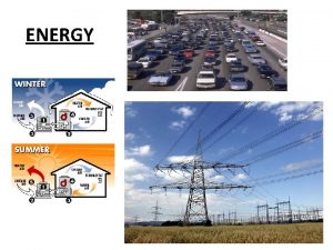 ENERGY Energy Survey Complete the Energy Survey How