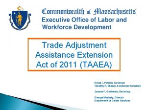 Trade Adjustment Assistance Extension Act of 2011 TAAEA