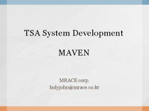 TSA System Development MAVEN MRACE corp holyjohnmrace co