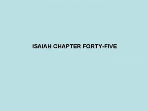 ISAIAH CHAPTER FORTYFIVE PROPHET DATE JONAH 825 785