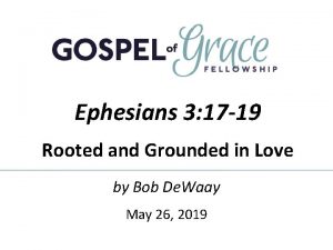 Ephesians 3 17 19 Rooted and Grounded in