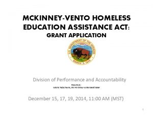 MCKINNEYVENTO HOMELESS EDUCATION ASSISTANCE ACT GRANT APPLICATION Division