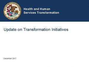 Health and Human Services Transformation Update on Transformation