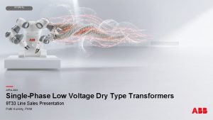 INTERNAL SinglePhase Low Voltage Dry Type Transformers APRIL