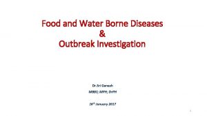 Food and Water Borne Diseases Outbreak Investigation Dr