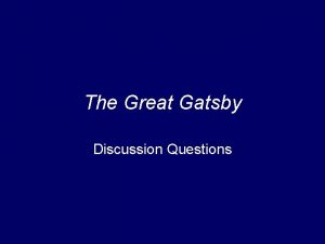 The Great Gatsby Discussion Questions Setting F Scott