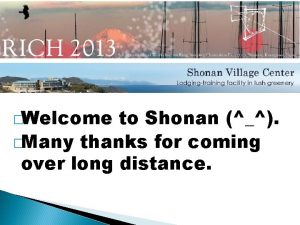 Welcome to Shonan Many thanks for coming over