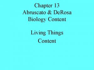 Chapter 13 Abruscato De Rosa Biology Content Living