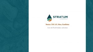 Stratum CER LLP Aktau Kazakhstan Core and Fluid