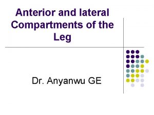 Anterior and lateral Compartments of the Leg Dr