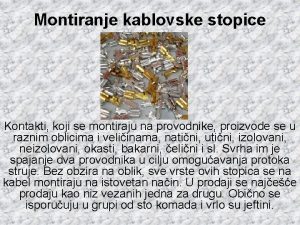 Montiranje kablovske stopice Kontakti koji se montiraju na