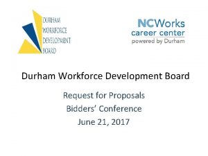 Durham Workforce Development Board Request for Proposals Bidders