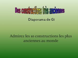 Diaporama de Gi Admirez les 10 constructions les