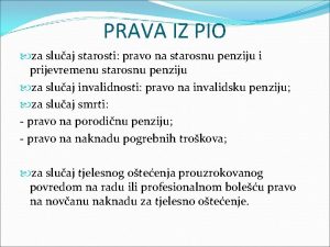 PRAVA IZ PIO za sluaj starosti pravo na