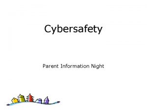 Cybersafety Parent Information Night Welcome Introductions Cybersafety We