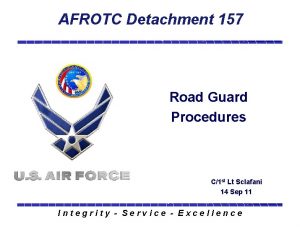 AFROTC Detachment 157 Road Guard Procedures C1 st