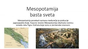 Mesopotamija basta sveta Mesopotamija ponekad nazivana meureje je