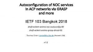 Autoconfiguration of NOC services in ACP networks via
